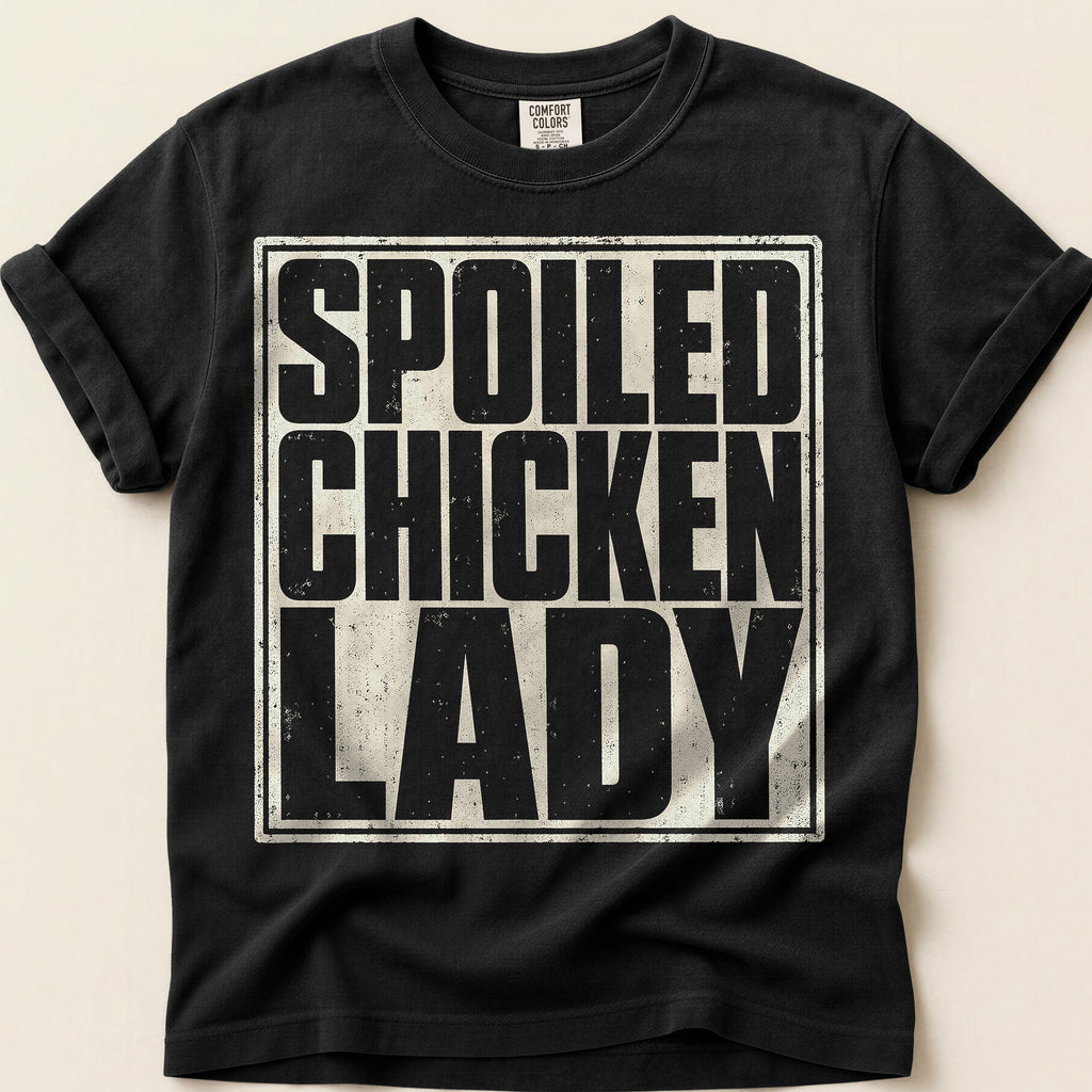 Spoiled Chicken Lady T-Shirt on Black