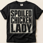 Spoiled Chicken Lady T-Shirt on Black