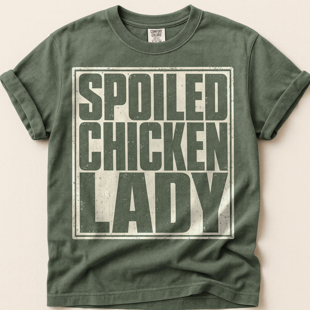 Spoiled Chicken Lady T-Shirt on Moss