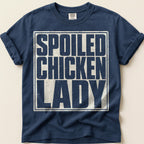Spoiled Chicken Lady T-Shirt on Navy