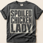 Spoiled Chicken Lady T-Shirt on Pepper