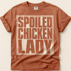 Spoiled Chicken Lady T-Shirt on Yam