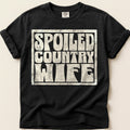 Spoiled Country Wife T-Shirt on Black