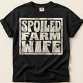 Spoiled Farm Wife T-Shirt on Black