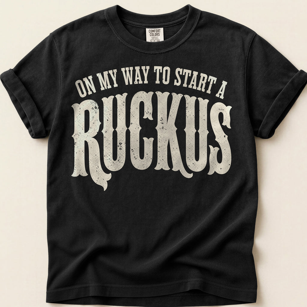 Start A Ruckus T-Shirt on Black