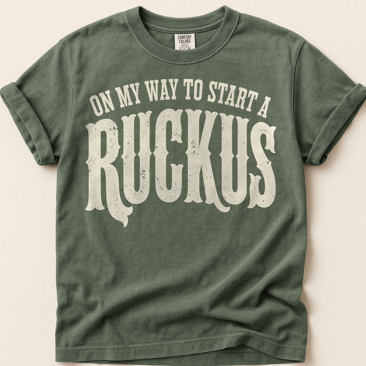 Start A Ruckus T-Shirt on Moss