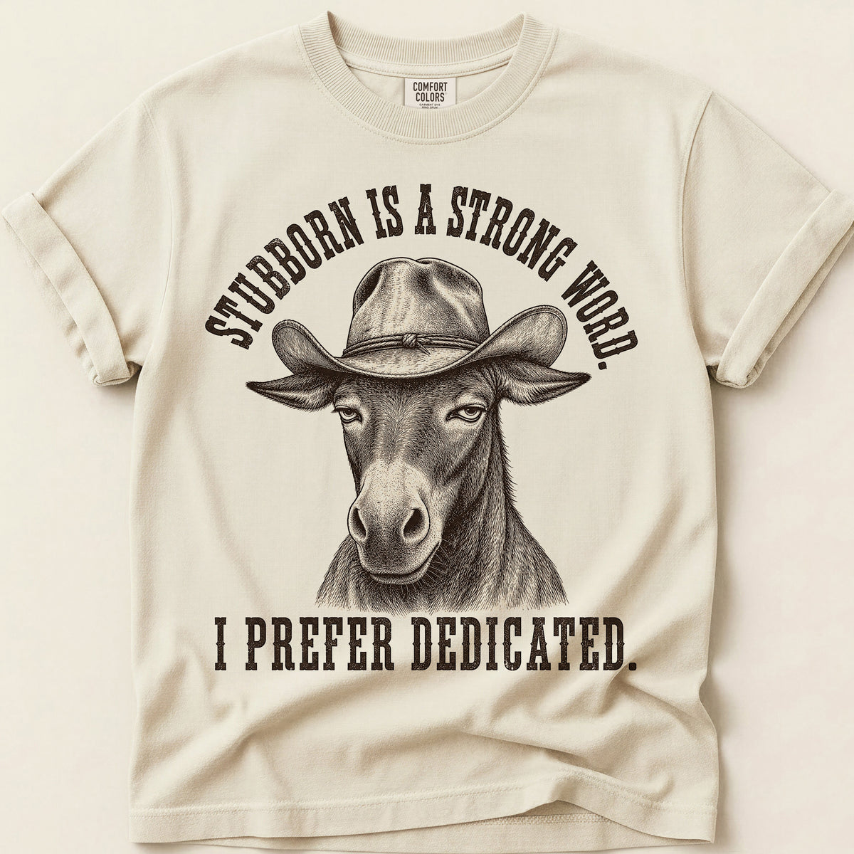 Stubborn Dedicated T-Shirt on Ivory
