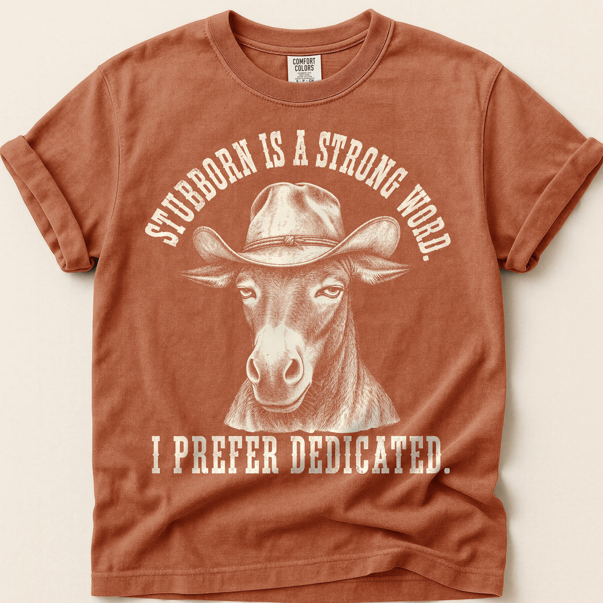 Stubborn Dedicated T-Shirt on Yam
