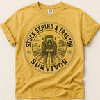Stuck Behind A Tractor T-Shirt on Mustard