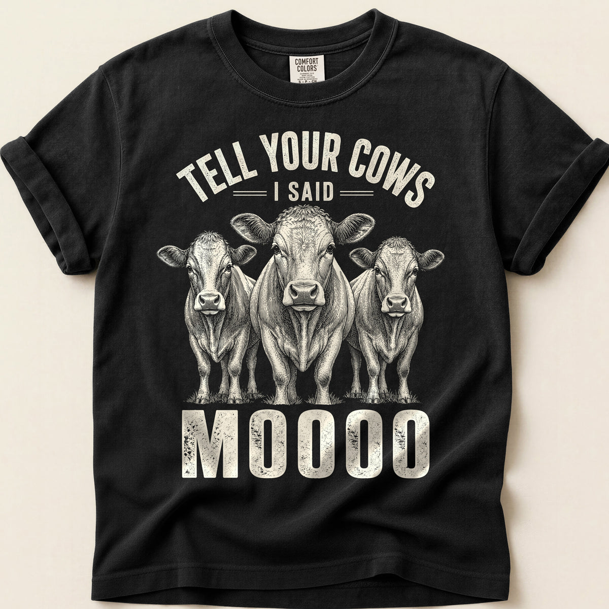 Tell Your Cows T-Shirt on Black