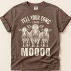 Tell Your Cows T-Shirt on Espresso