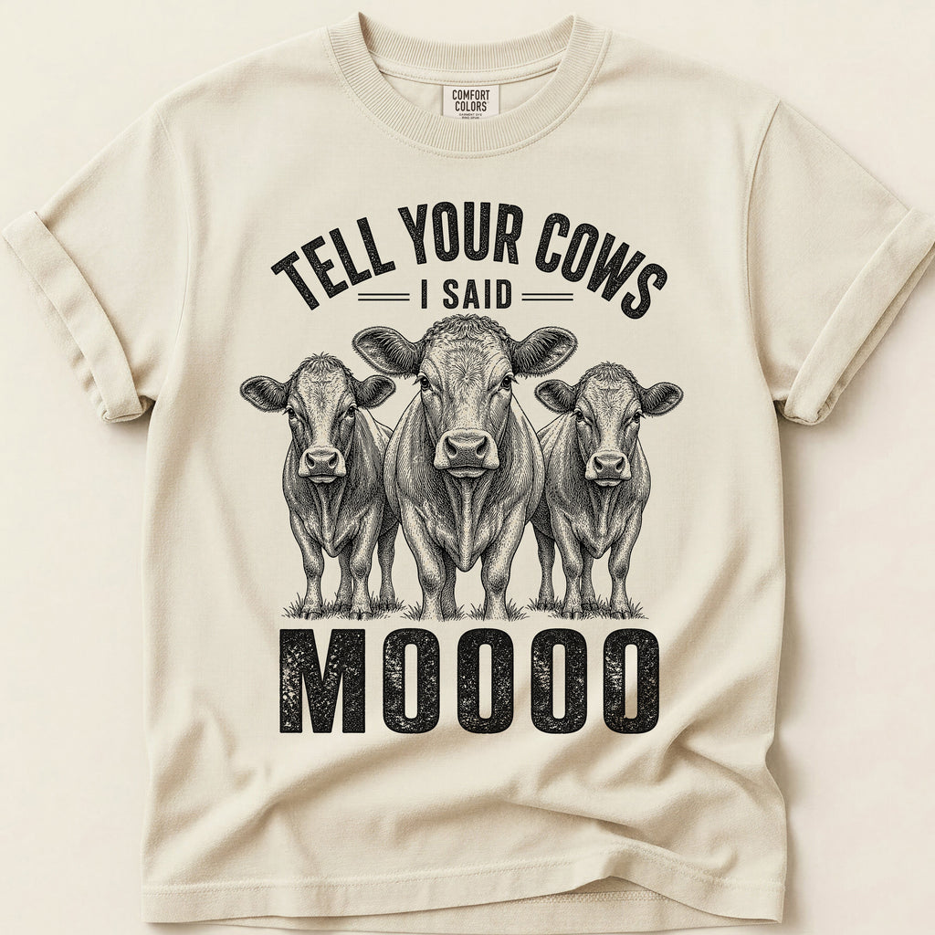 Tell Your Cows T-Shirt on Ivory