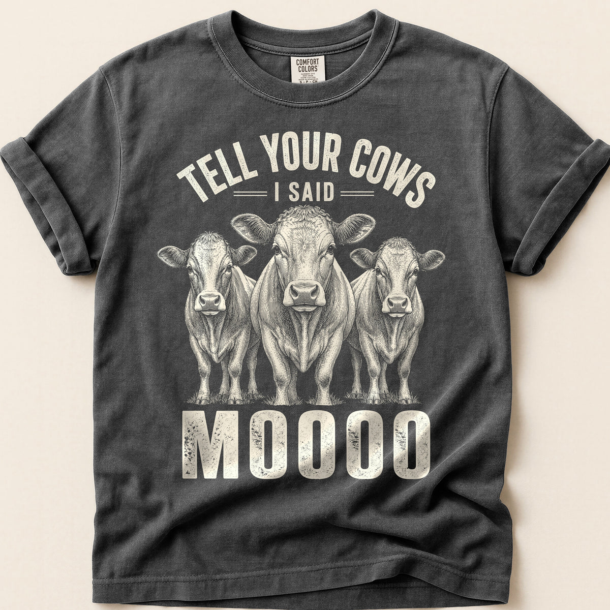 Tell Your Cows T-Shirt on Pepper