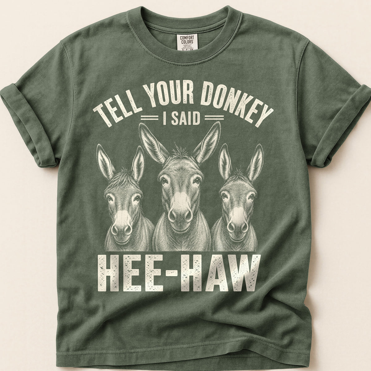 Tell Your Donkey T-Shirt on Moss