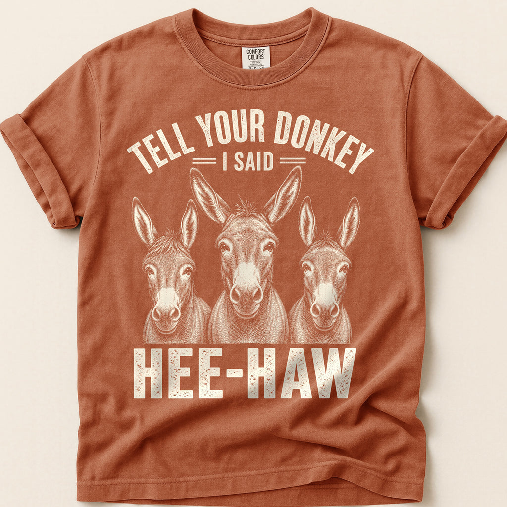 Tell Your Donkey T-Shirt on Yam
