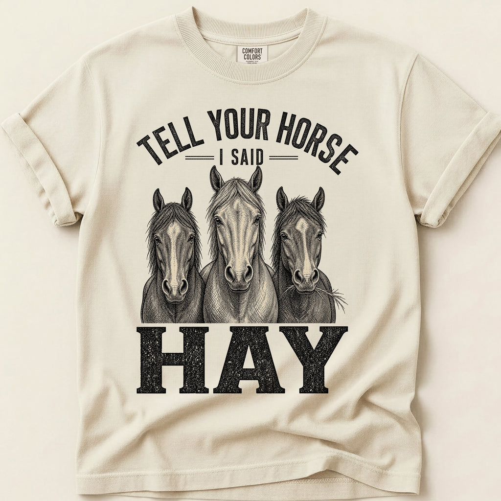 Tell Your Horse T-Shirt on Ivory