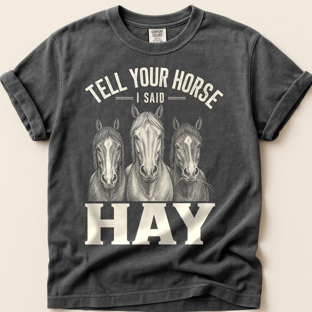 Tell Your Horse T-Shirt on Pepper