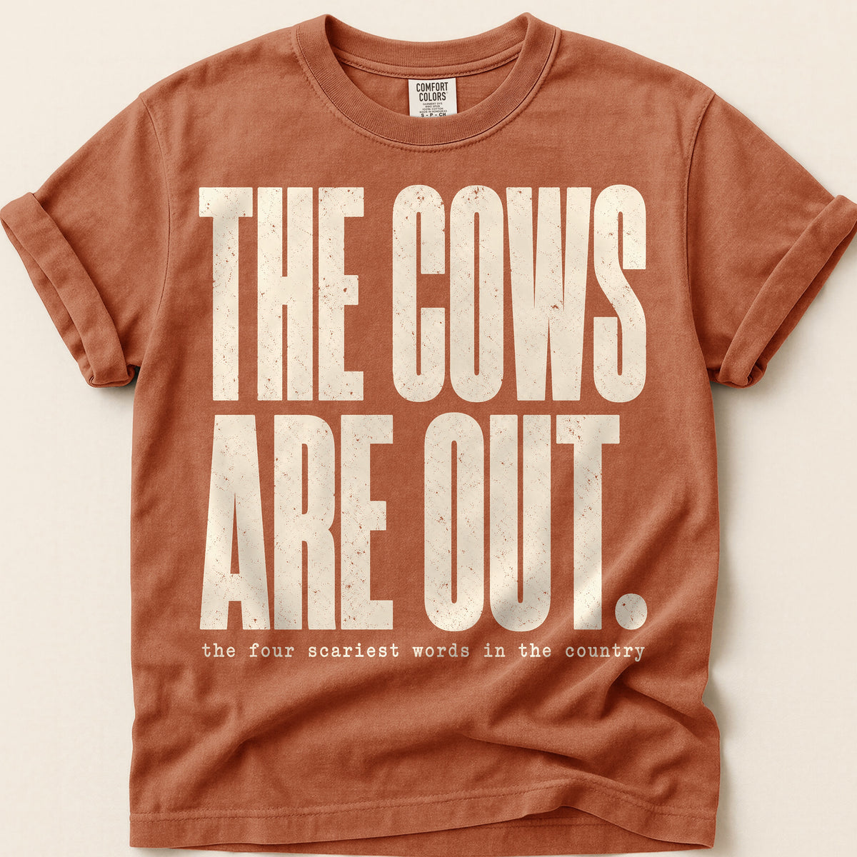 The Cows Are Out T-Shirt on Yam