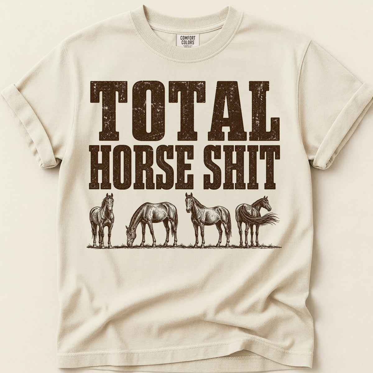Total Horse Shit T-Shirt on Ivory