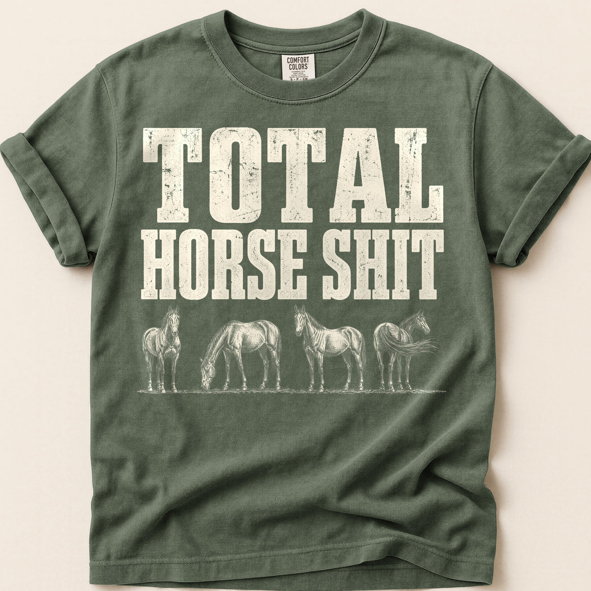 Total Horse Shit T-Shirt on Moss