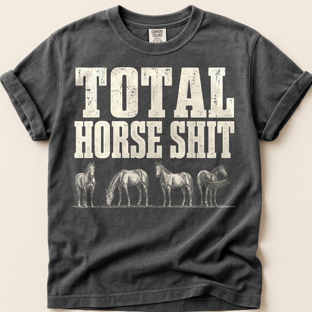 Total Horse Shit T-Shirt on Pepper