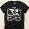 Udderly Exhausted on Black