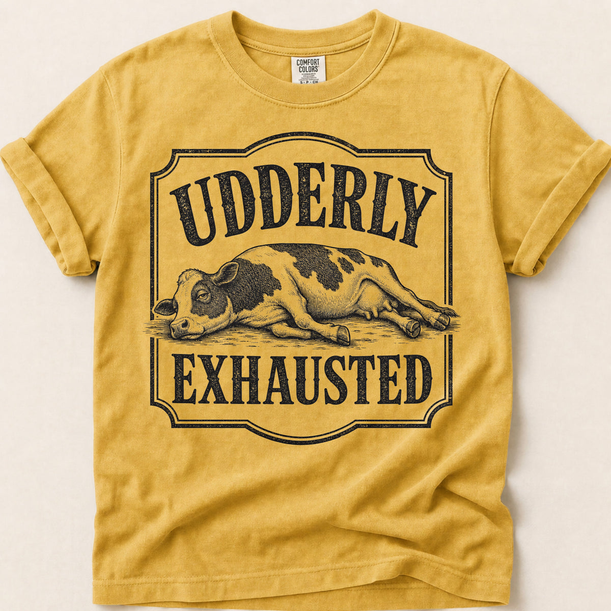 Udderly Exhausted on Mustard
