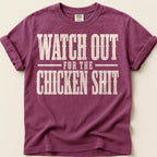 Watch Out Chicken Shit T-Shirt on Berry