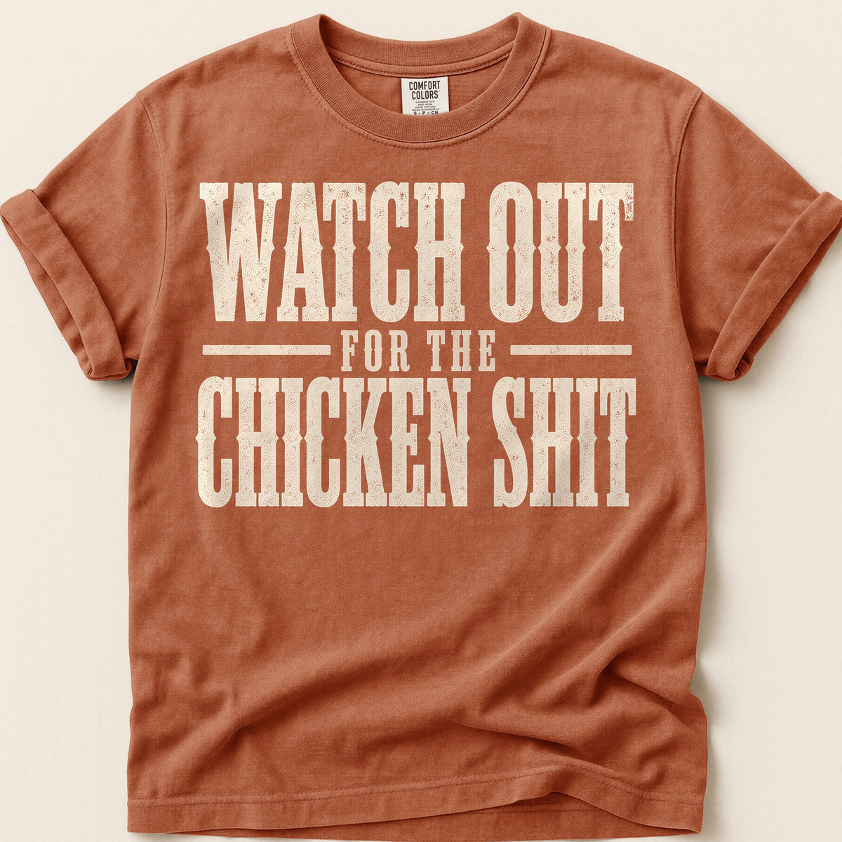 Watch Out Chicken Shit T-Shirt on Yam