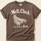 Well Cluck T-Shirt on Espresso