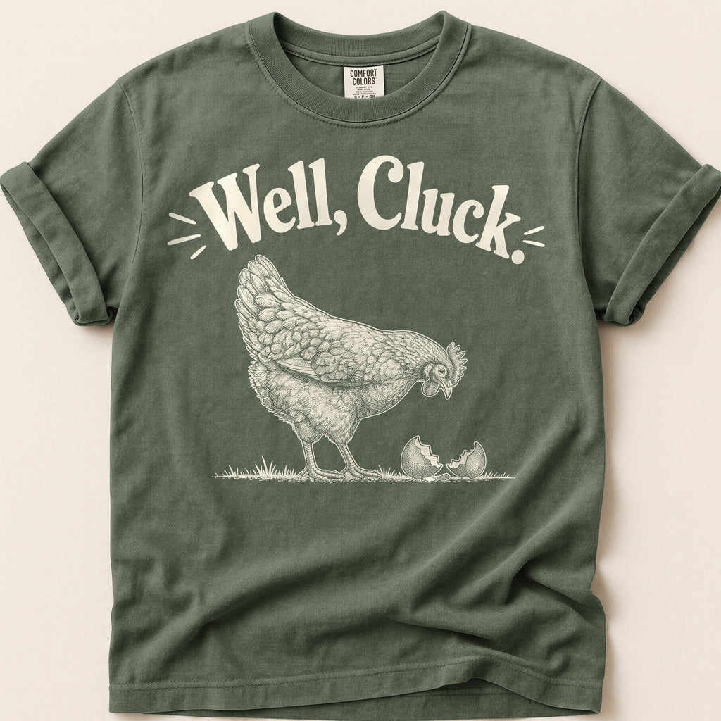 Well Cluck T-Shirt on Moss