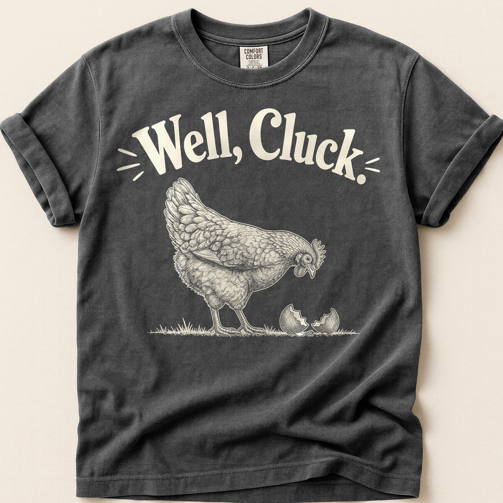 Well Cluck T-Shirt on Pepper