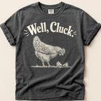 Well Cluck T-Shirt on Pepper
