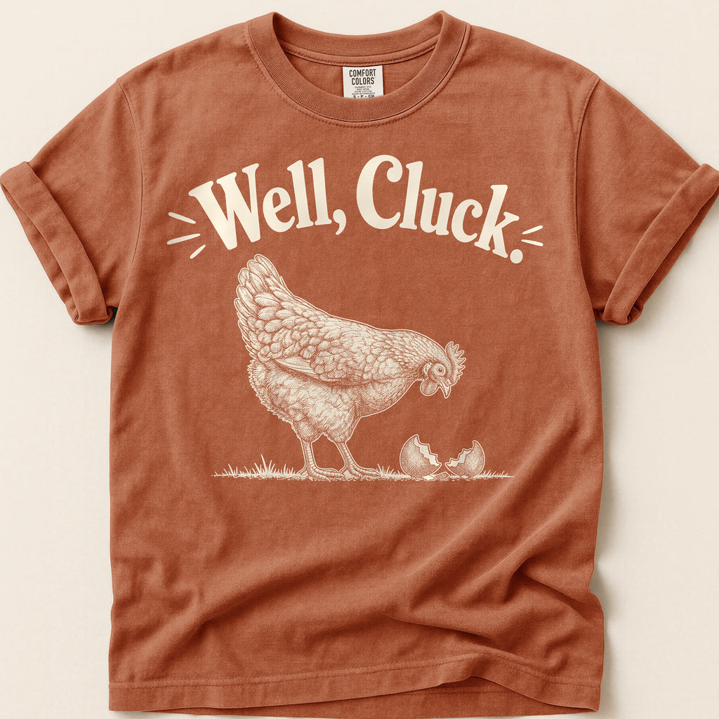 Well Cluck T-Shirt on Yam