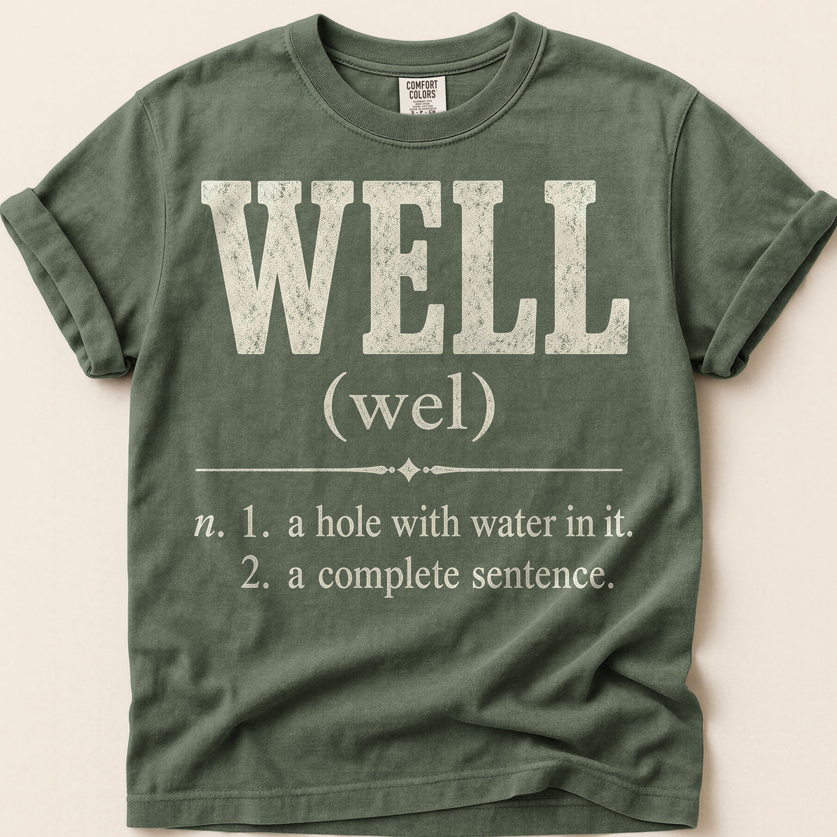 Well Definition T-Shirt on Moss