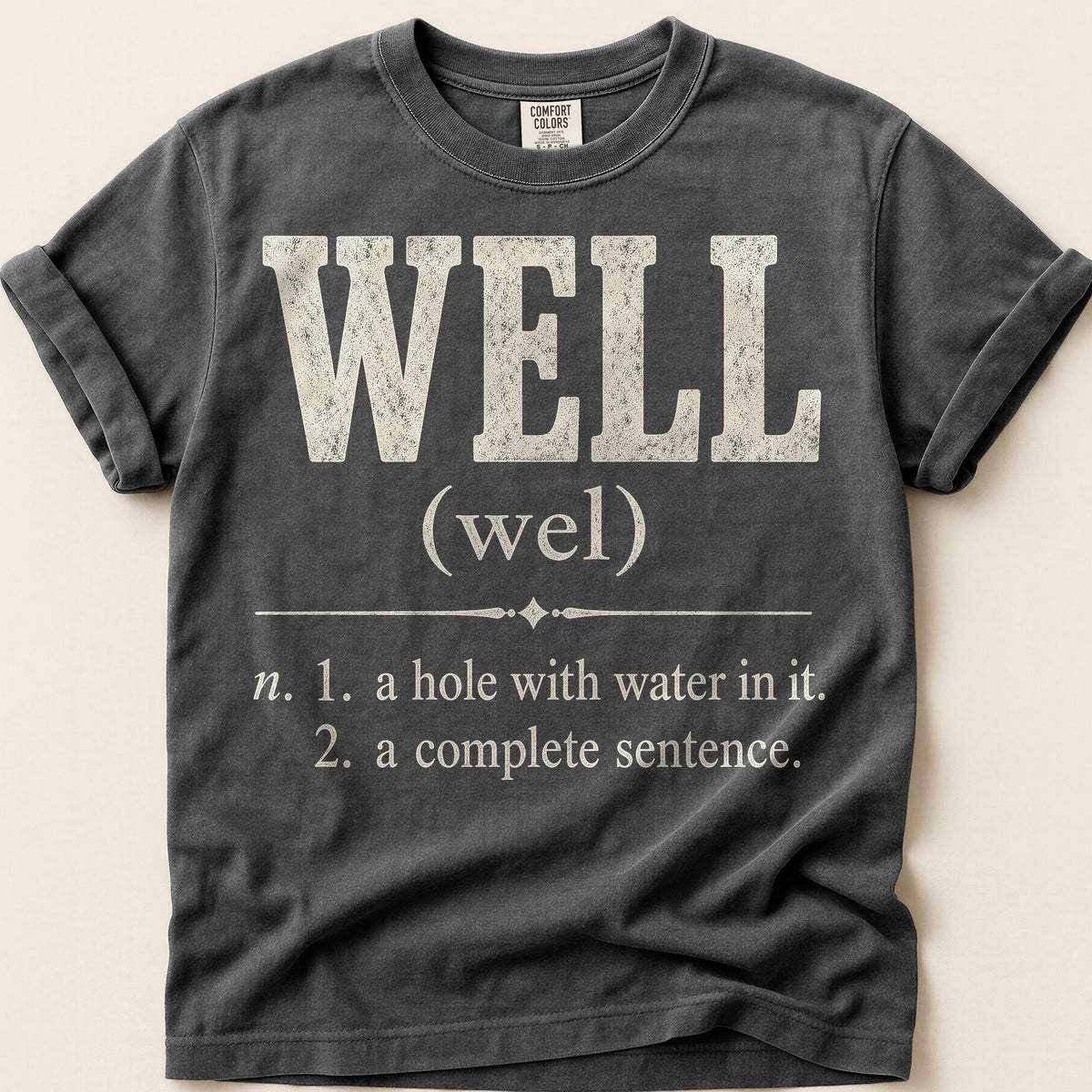 Well Definition T-Shirt on Pepper