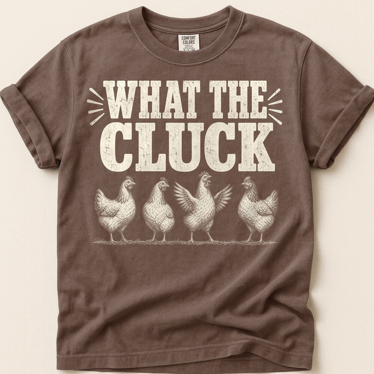 What The Cluck T-Shirt on Espresso