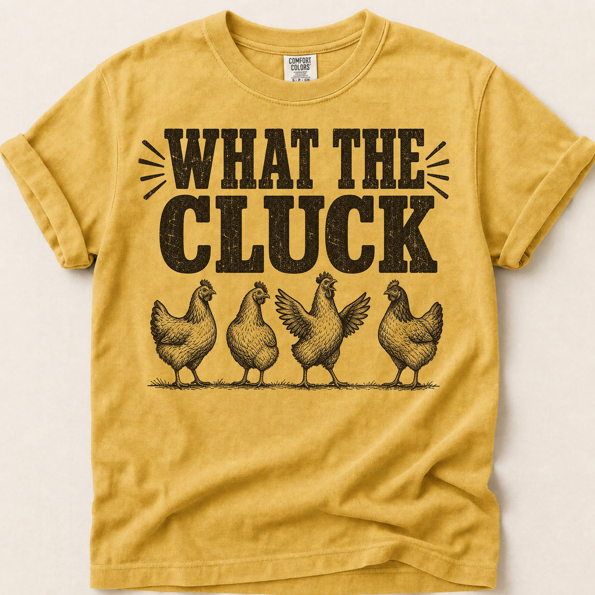 What The Cluck T-Shirt on Mustard