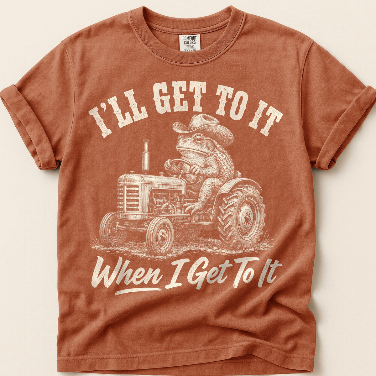 When I Get To It T-Shirt on Yam