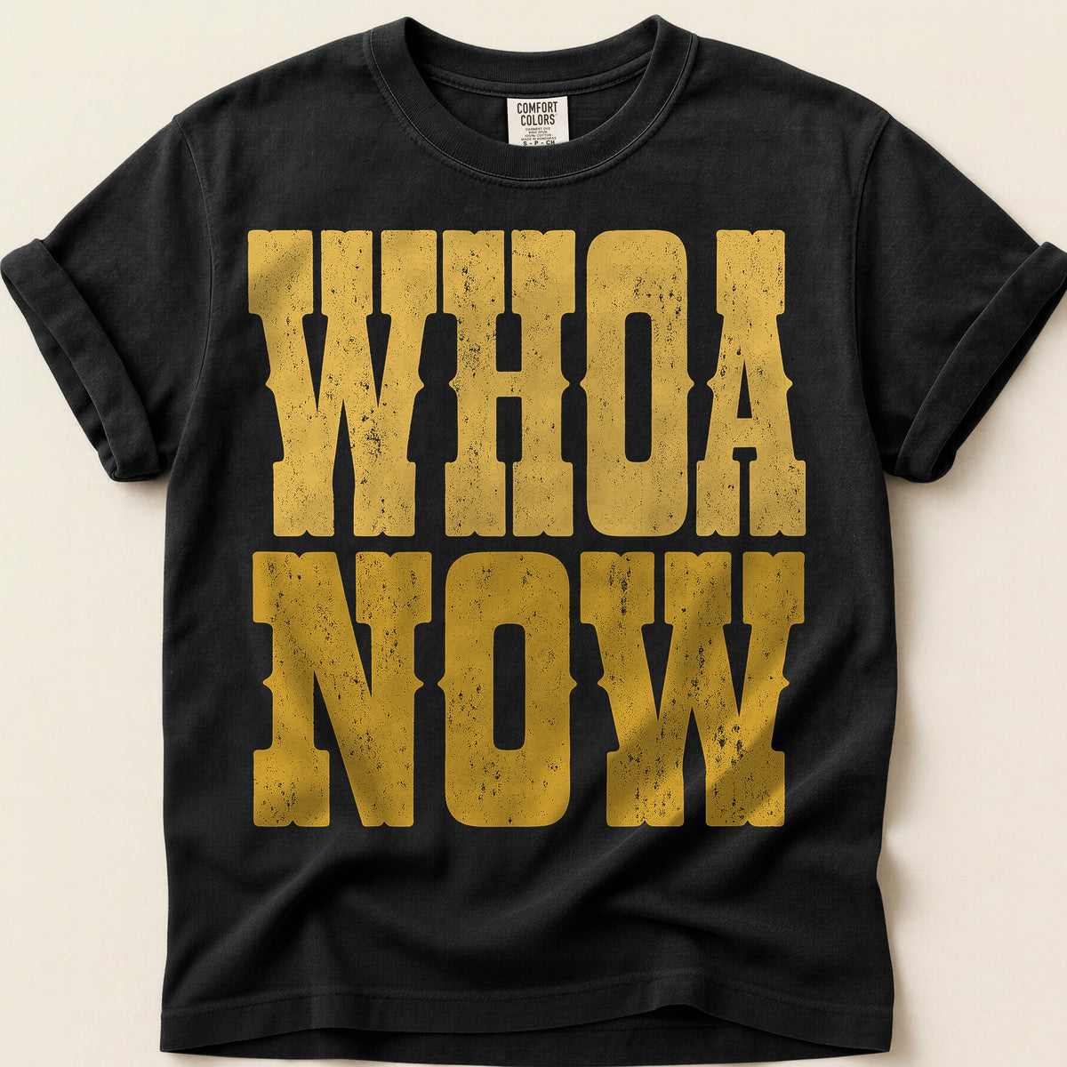 Whoa Now T-Shirt on Black