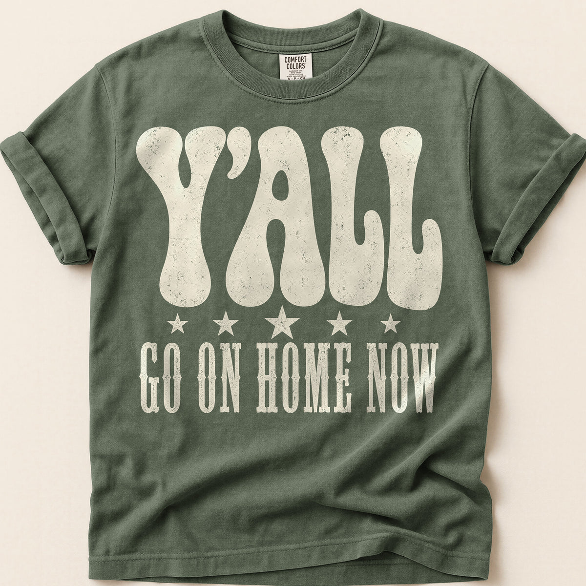 Yall Go On Home Now T-Shirt on Moss