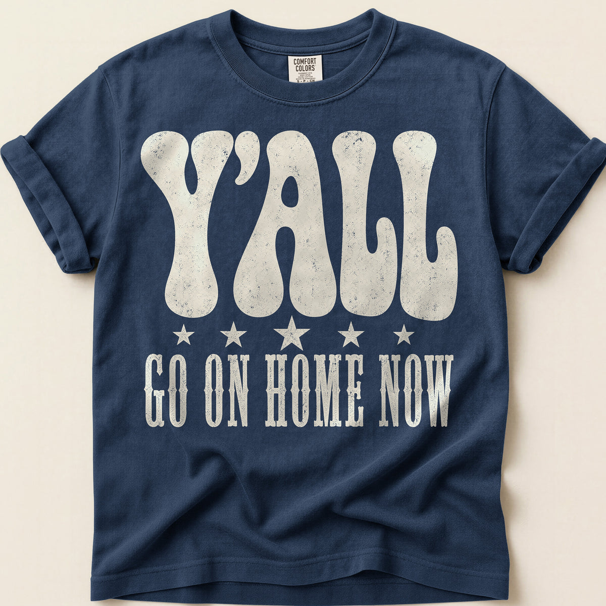 Yall Go On Home Now T-Shirt on Navy