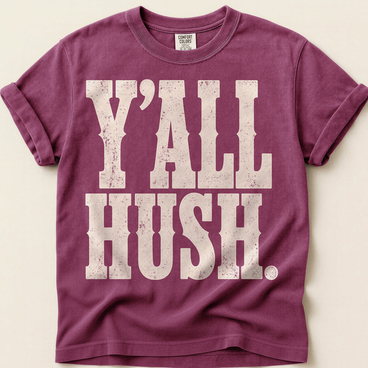 Yall Hush T-Shirt on Berry