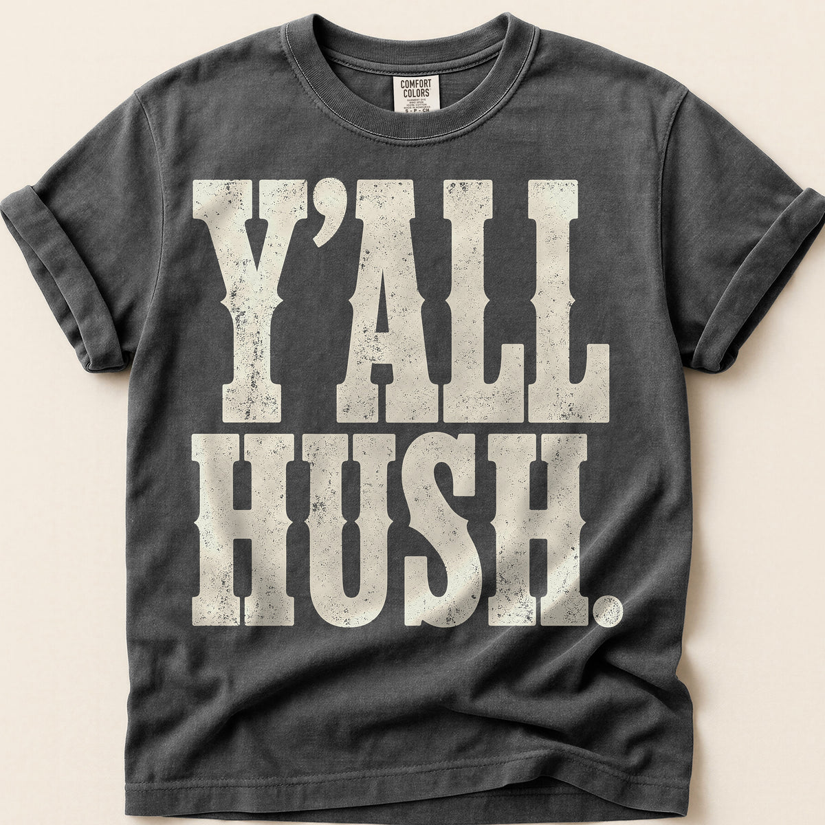Yall Hush T-Shirt on Pepper