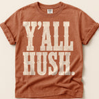 Yall Hush T-Shirt on Yam