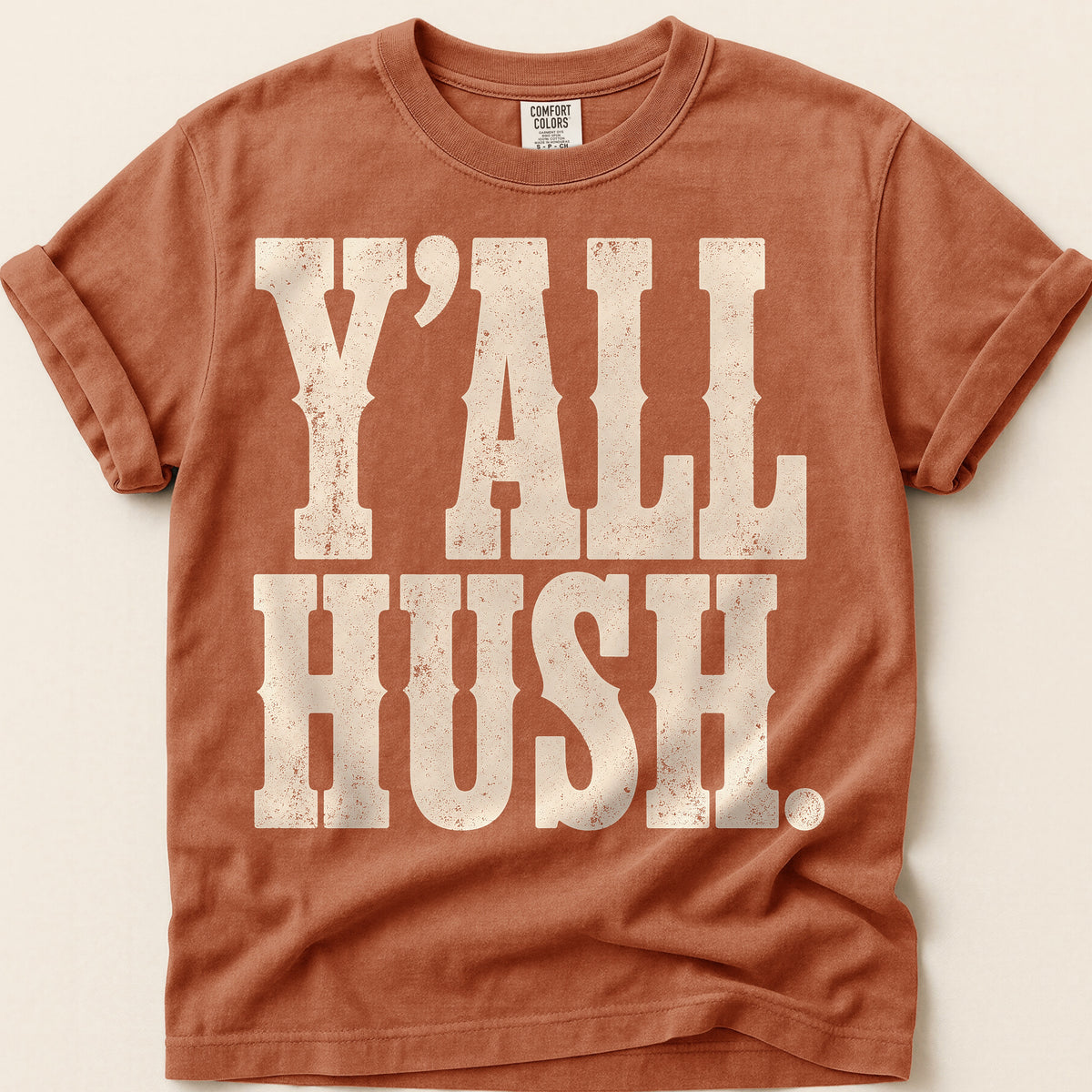 Yall Hush T-Shirt on Yam