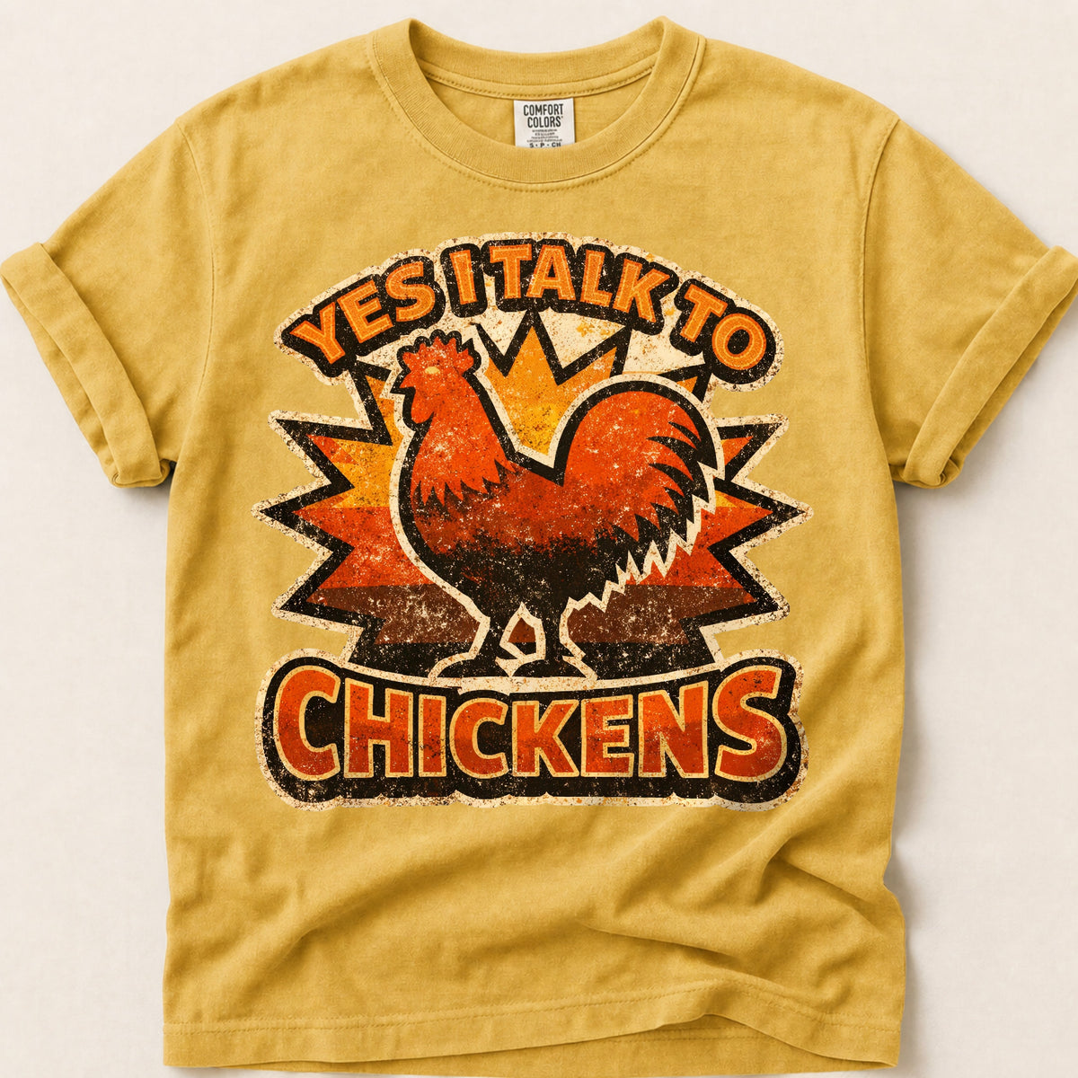Yes I Talk to Chickens on Mustard
